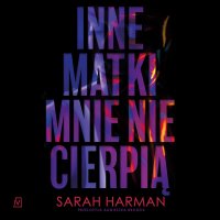 Inne matki mnie nie cierpią - 