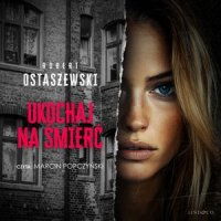 Ukochaj na śmierć - 