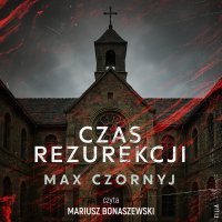 Czas rezurekcji - 