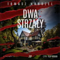 Dwa strzały. Tom 23. Komisarz Oczko - Filip Kosior, Tomasz Wandzel