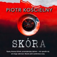 Skóra - Piotr Kościelny, Sławomir Popek