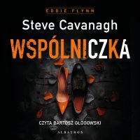 Wspólniczka - Andrzej Szulc, Bartosz Głogowski, Steve Cavanagh