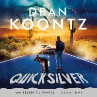 Quicksilver - Leszek Filipowicz, Dean Koontz, Cezary Frąc