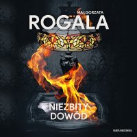 Niezbity dowód - Paulina Holtz, Małgorzata Rogala