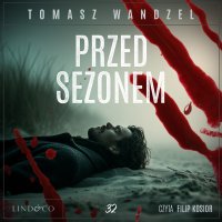Przed sezonem. Tom 32. Komisarz Oczko - Filip Kosior, Tomasz Wandzel
