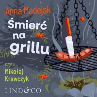 Śmierć na grillu. Zabójczy Etat. Tom 2 - Mikołaj Krawczyk, Anna Madejak
