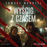 Wyścig z czasem. Tom 33. Komisarz Oczko - Filip Kosior, Tomasz Wandzel