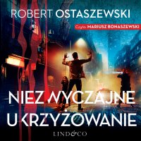 Niezwyczajne ukrzyżowanie - Robert Ostaszewski, Mariusz Bonaszewski