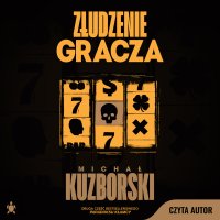 Złudzenie gracza - Michał Kuzborski