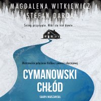 Cymanowski chłód - Tomasz Ignaczak, Stefan Darda, Magdalena Witkiewicz