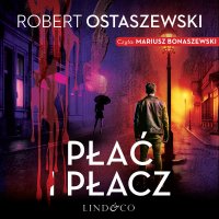 Płać i płacz - Robert Ostaszewski, Mariusz Bonaszewski