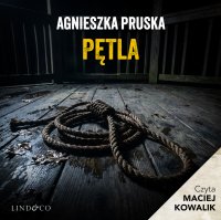 Pętla. Tajemnice Gdańskiej Willi. Tom 9 - Agnieszka Pruska, Maciej  Kowalik