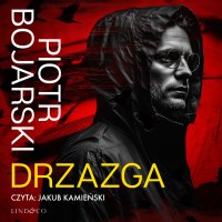 Drzazga - Piotr Bojarski, Jakub Kamieński