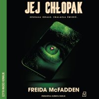 Jej chłopak - Maciej Kowalik, Freida McFadden