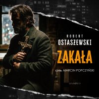 Zakała. Tom 3. Nadkomisarz Polański - Marcin Popczyński, Robert Ostaszewski