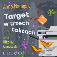 Target w trzech taktach. Zabójczy etat. Tom 3 - Mikołaj Krawczyk, Anna Madejak