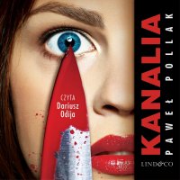 Kanalia - Paweł Pollak, Dariusz Odija