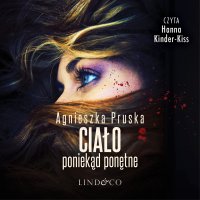 Ciało poniekąd ponętne. Alicja i Julia. Tom 4 - Hanna Kinder-Kiss, Agnieszka Pruska