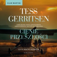 Cienie przeszłości. Klub Martini. Tom 3 - Andrzej Szulc, Tess Gerritsen, Maciej Kowalik