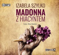 Madonna z hiacyntem - Izabela Szylko