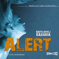 Alert - Bartłomiej Basiura, Jacek Dragun