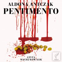Pentimento - Maciej Kowalik, Aldona Antczak