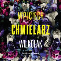Wilkołak - Wojciech Chmielarz