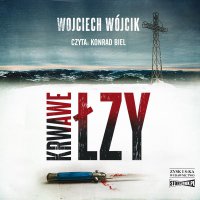 Krwawe łzy - Wojciech Wójcik