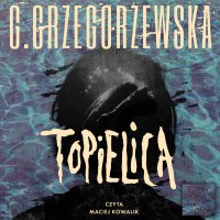 Topielica - Gaja Grzegorzewska