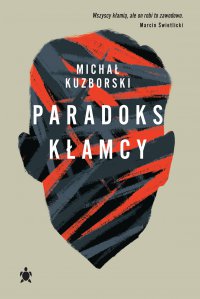 Paradoks kłamcy - Michał Kuzborski