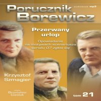Porucznik Borewicz - Przerwany urlop (Tom 21) - Krzysztof Szmagier