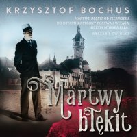 Martwy błękit - Krzysztof Bochus
