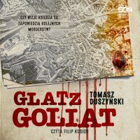 Glatz. Goliat - Tomasz Duszyński