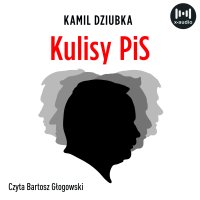 Kulisy PiS - Kamil Dziubka