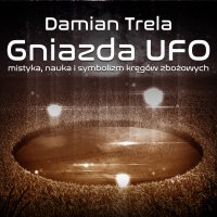 Gniazda UFO - Damian Trela