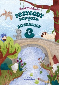 Przygody Pupusia i Błyskawicy 3 - Paweł Malukiewicz