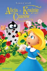 Alicja w krainie czarów - Lewis Carroll, Tamara Michałowska