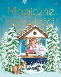 Magiczne opowieści. Wydanie ekskluzywne - Opracowanie zbiorowe , praca zbiorowa, Opracowanie zbiorowe , praca zbiorowa, Opracowanie zbiorowe , praca zbiorowa