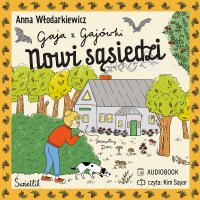 Nowi sąsiedzi. Gaja z Gajówki. Tom 4 - 