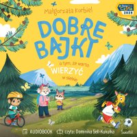 Dobre bajki o tym, że warto wierzyć w siebie - 