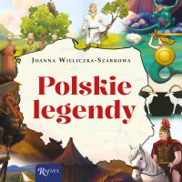 Polskie legendy - Bogumiła Kaźmierczak, Joanna Wieliczka-Szarkowa