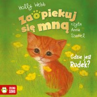 Zaopiekuj się mną. Gdzie jest Rudek? - Anna Szawiel, Holly Webb