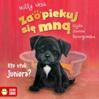 Zaopiekuj się mną. Kto utuli Juniora? - Holly Webb, Joanna Derengowska