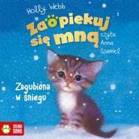 Zaopiekuj się mną. Zagubiona w śniegu - Anna Szawiel, Holly Webb