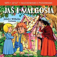 Jaś i Małgosia - Jacob i Wilhelm Grimm