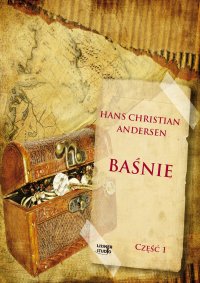 Baśnie Andersena część 1 - Hans Christian Andersen
