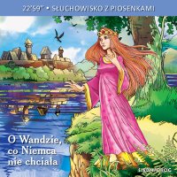 O Wandzie, co Niemca nie chciała - Agata Kulesza, Andrzej Ferenc, Andrzej Mastalerz, Adam Krawczyk, Grzegorz Damięcki, Wiktoria Gorodeckaja , Opracowanie Zbiorowe