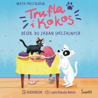 Trufla i Kokos. Deser do zadań specjalnych - Klaudia Bełcik, Beata Mastalerek