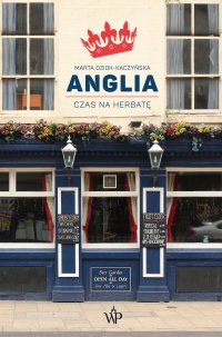 Anglia. Czas na herbatę - 
