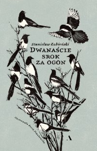 Dwanaście srok za ogon - 